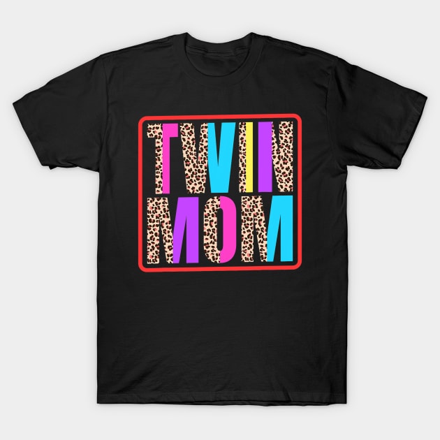 Twin Mom, Mother of Twins Leopard Print and Twins mom T-Shirt by tabbythesing960